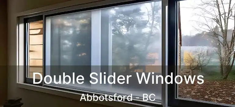  Double Slider Windows Abbotsford - BC