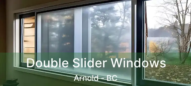  Double Slider Windows Arnold - BC