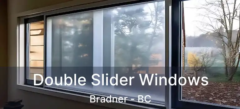 Double Slider Windows Bradner - BC