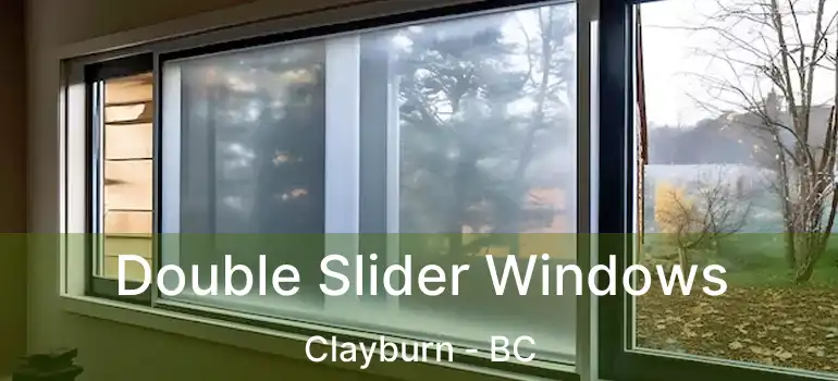  Double Slider Windows Clayburn - BC