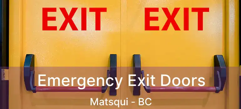  Emergency Exit Doors Matsqui - BC