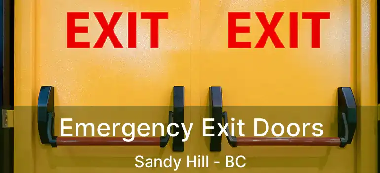  Emergency Exit Doors Sandy Hill - BC