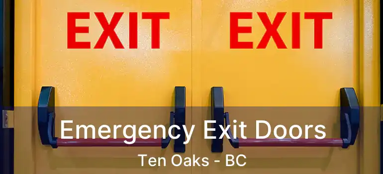  Emergency Exit Doors Ten Oaks - BC