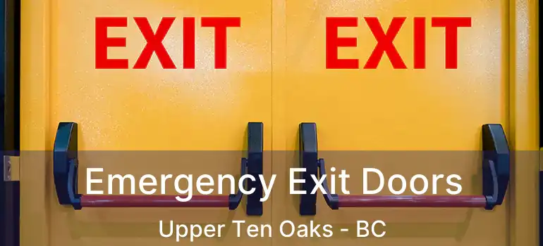  Emergency Exit Doors Upper Ten Oaks - BC