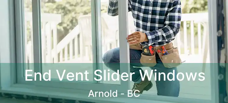  End Vent Slider Windows Arnold - BC