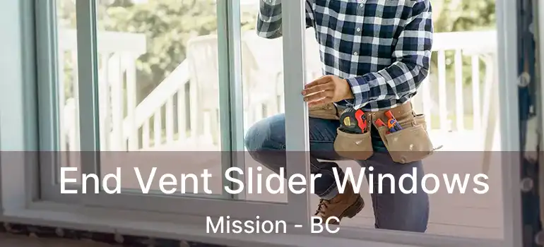  End Vent Slider Windows Mission - BC