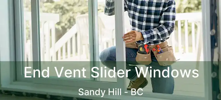  End Vent Slider Windows Sandy Hill - BC