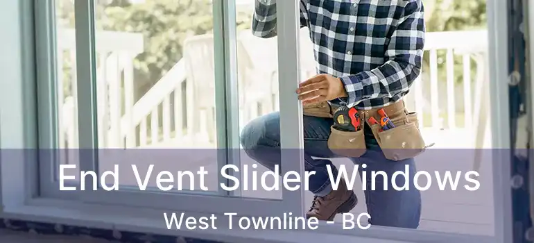  End Vent Slider Windows West Townline - BC