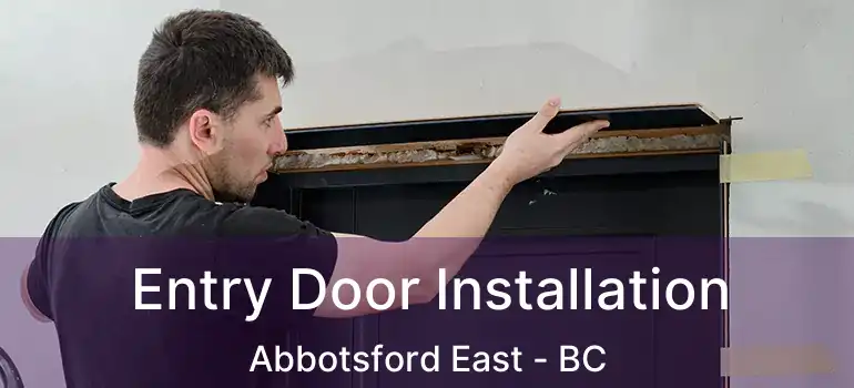  Entry Door Installation Abbotsford East - BC