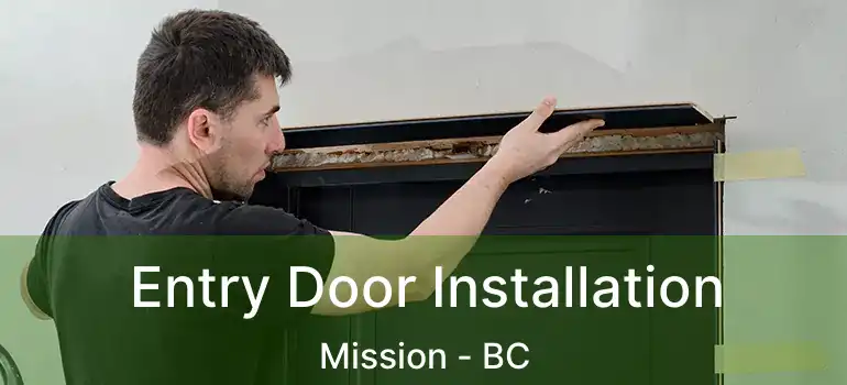  Entry Door Installation Mission - BC