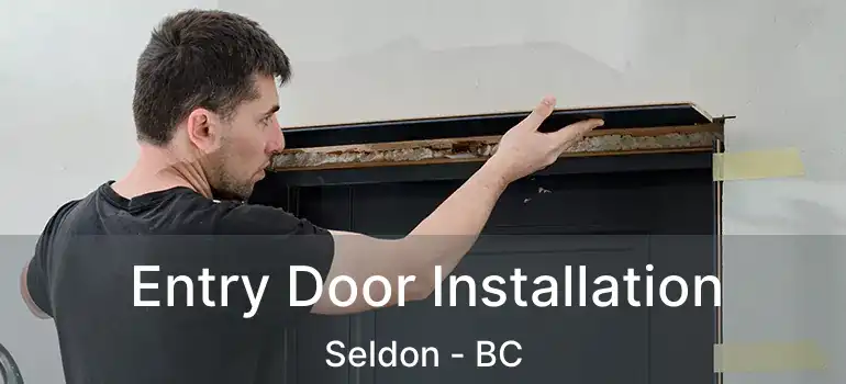  Entry Door Installation Seldon - BC
