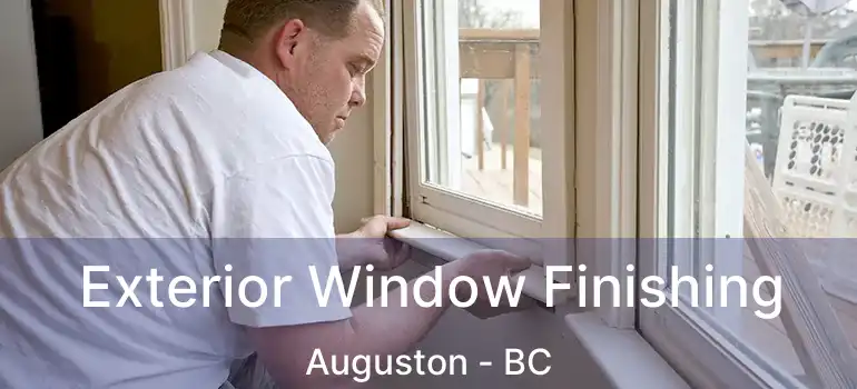  Exterior Window Finishing Auguston - BC