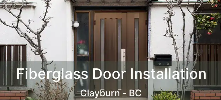  Fiberglass Door Installation Clayburn - BC