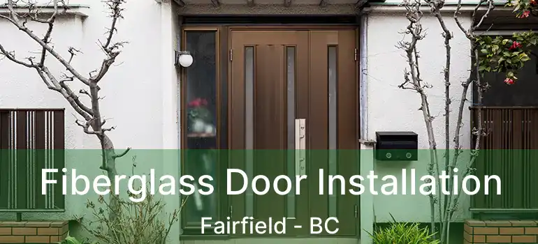  Fiberglass Door Installation Fairfield - BC