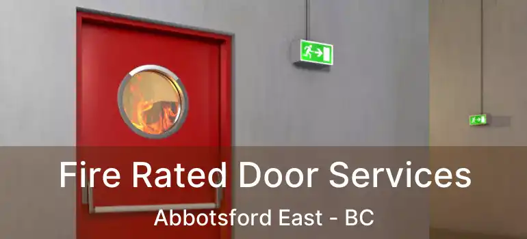  Fire Rated Door Services Abbotsford East - BC