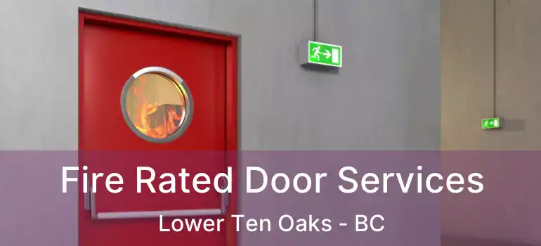  Fire Rated Door Services Lower Ten Oaks - BC