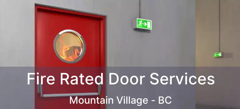  Fire Rated Door Services Mountain Village - BC