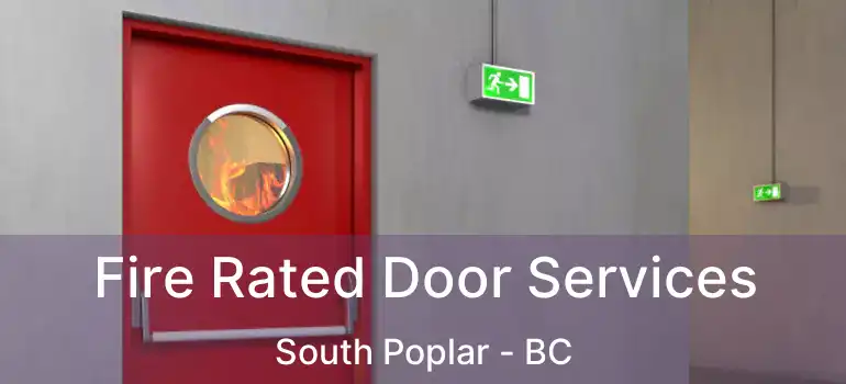  Fire Rated Door Services South Poplar - BC