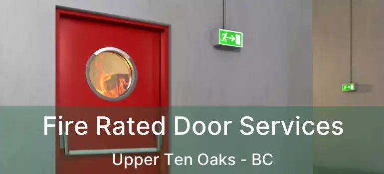  Fire Rated Door Services Upper Ten Oaks - BC