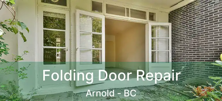  Folding Door Repair Arnold - BC