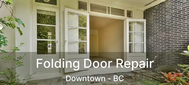  Folding Door Repair Downtown - BC