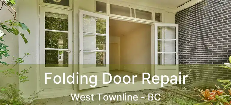  Folding Door Repair West Townline - BC