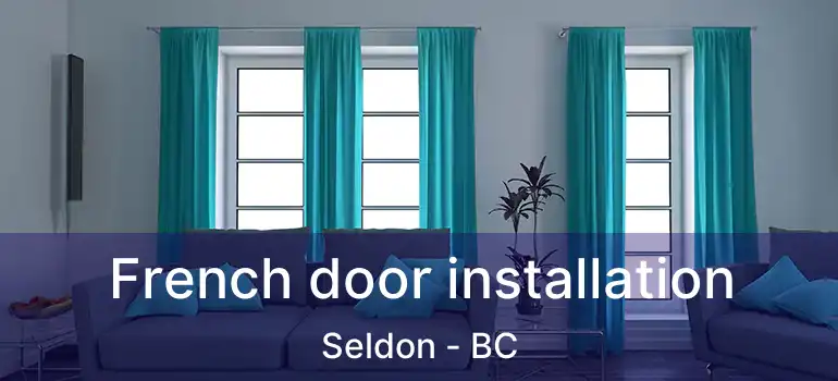  French door installation Seldon - BC