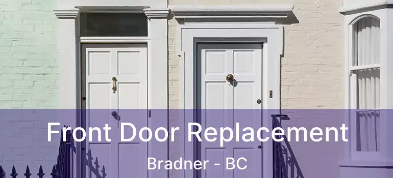  Front Door Replacement Bradner - BC