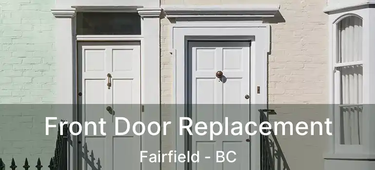  Front Door Replacement Fairfield - BC