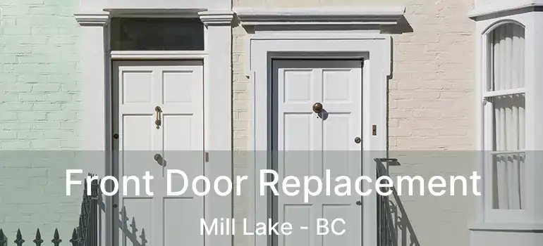  Front Door Replacement Mill Lake - BC
