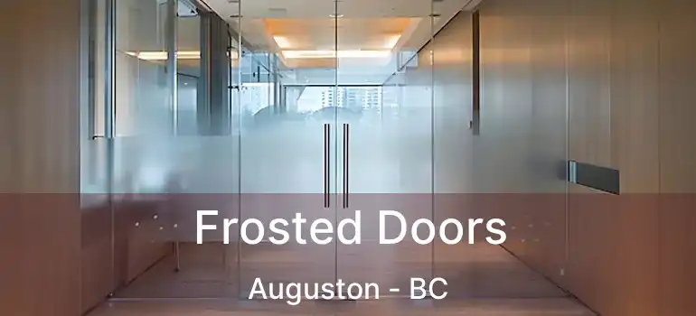  Frosted Doors Auguston - BC