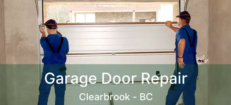  Garage Door Repair Clearbrook - BC