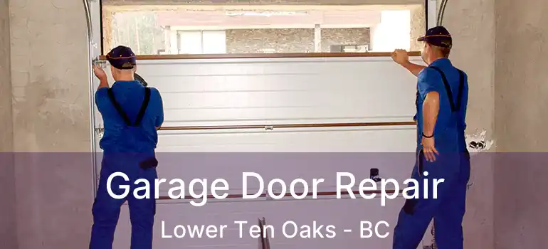  Garage Door Repair Lower Ten Oaks - BC