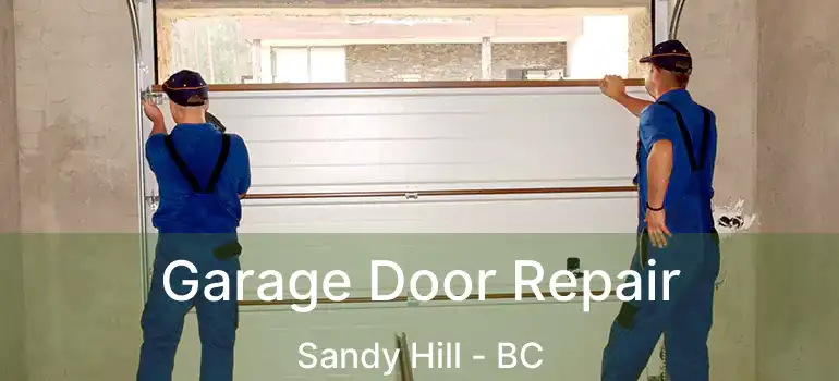  Garage Door Repair Sandy Hill - BC