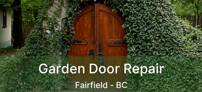  Garden Door Repair Fairfield - BC