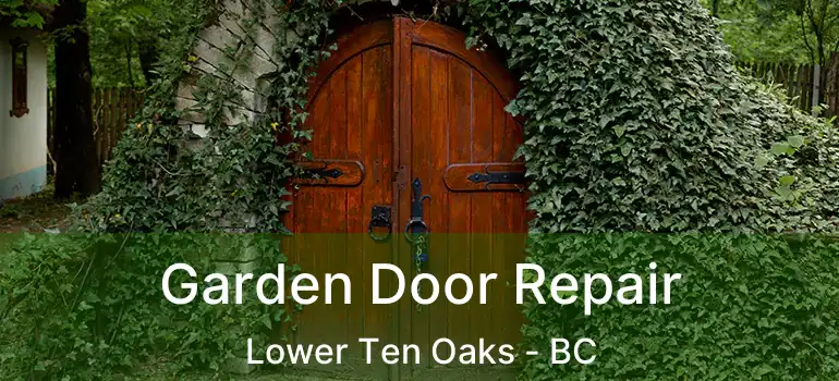  Garden Door Repair Lower Ten Oaks - BC
