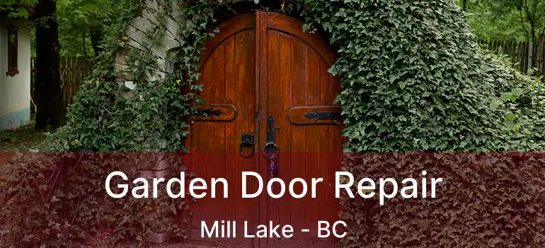  Garden Door Repair Mill Lake - BC