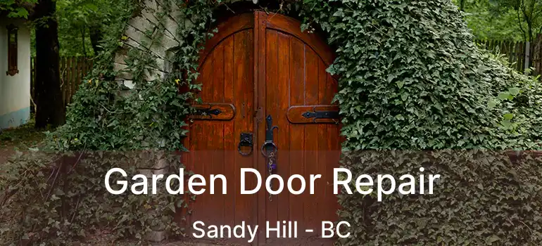  Garden Door Repair Sandy Hill - BC