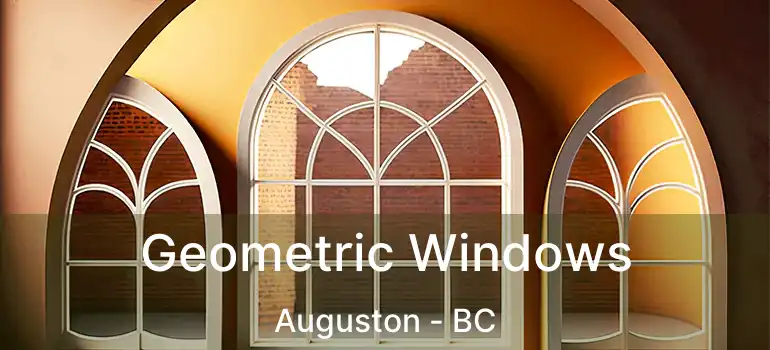  Geometric Windows Auguston - BC