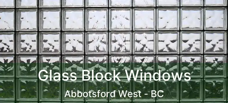 Glass Block Windows Abbotsford West - BC