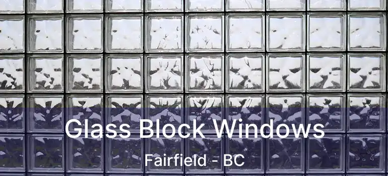  Glass Block Windows Fairfield - BC