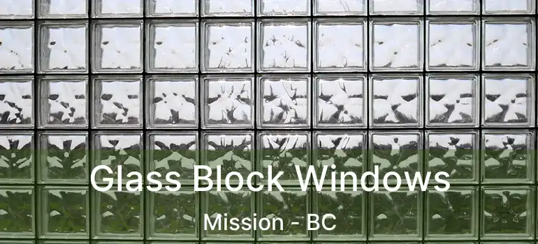  Glass Block Windows Mission - BC