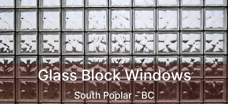  Glass Block Windows South Poplar - BC