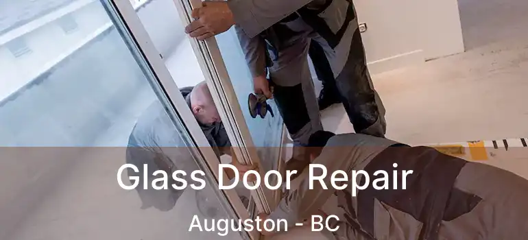  Glass Door Repair Auguston - BC