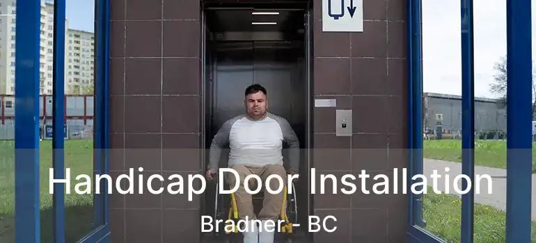  Handicap Door Installation Bradner - BC