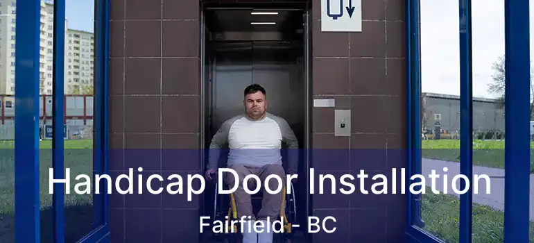  Handicap Door Installation Fairfield - BC