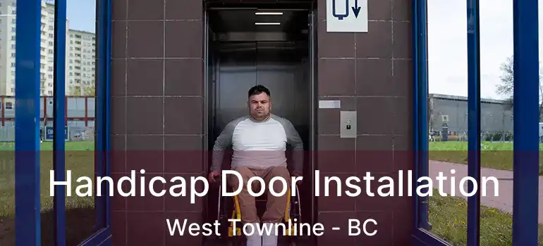  Handicap Door Installation West Townline - BC