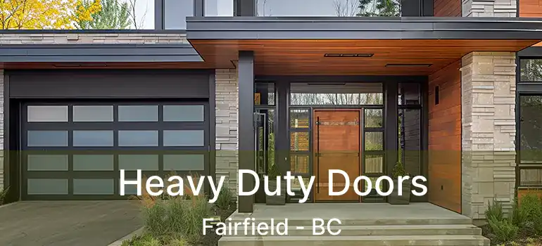  Heavy Duty Doors Fairfield - BC
