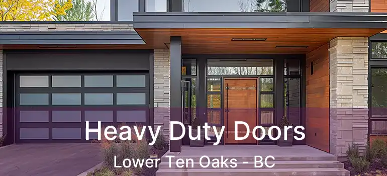  Heavy Duty Doors Lower Ten Oaks - BC