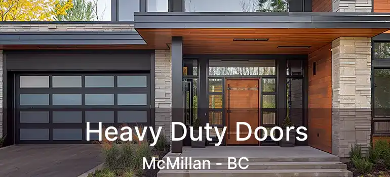  Heavy Duty Doors McMillan - BC